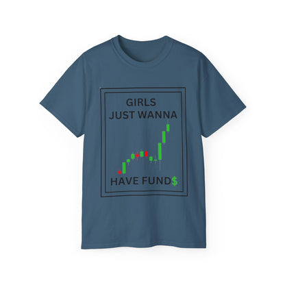 Girls Just Wanna Have Funds T-Shirt