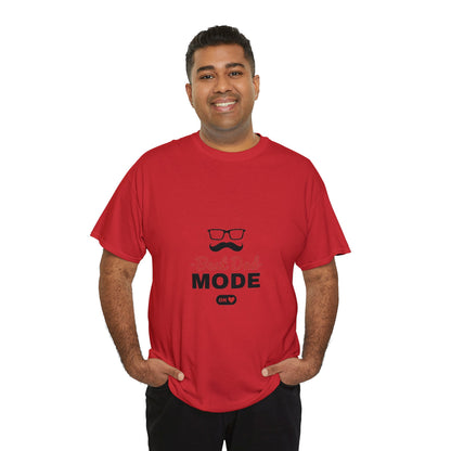 Best Dad Mode ON T-Shirt