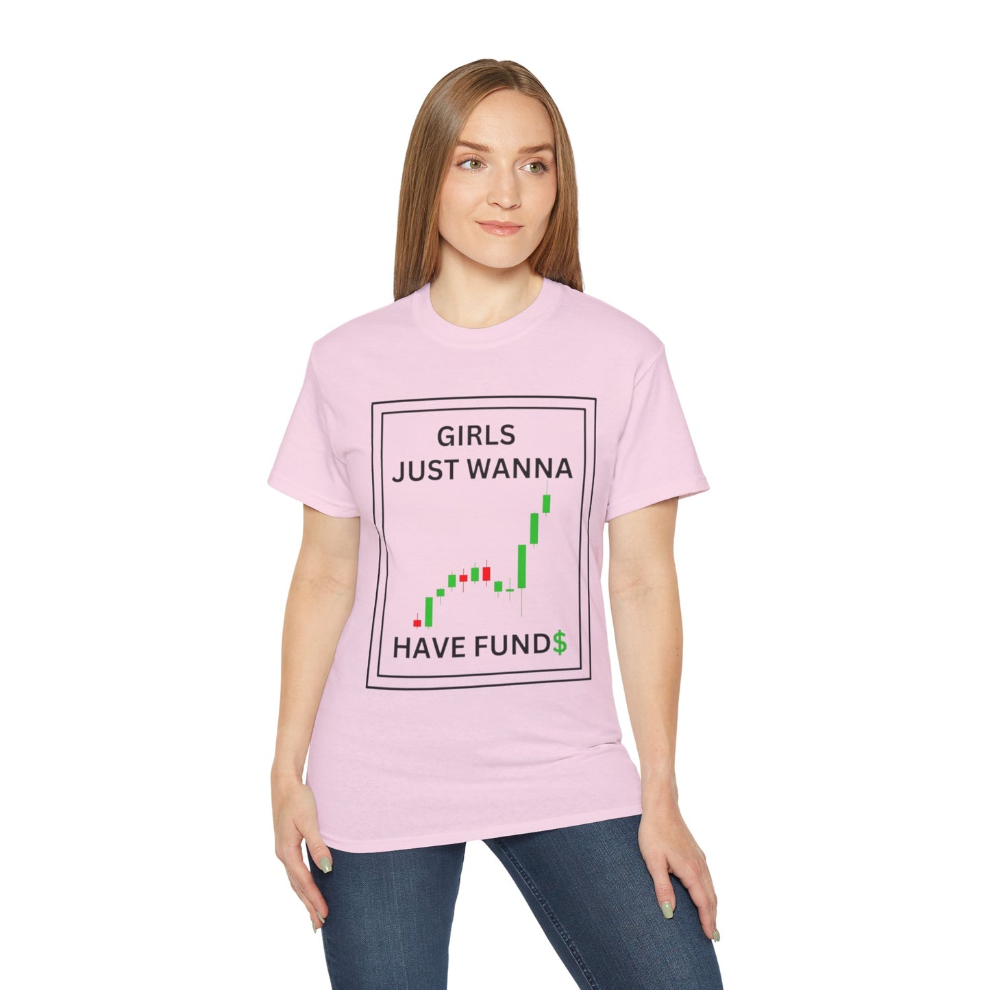 Girls Just Wanna Have Funds T-Shirt