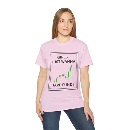 Girls Just Wanna Have Funds T-Shirt