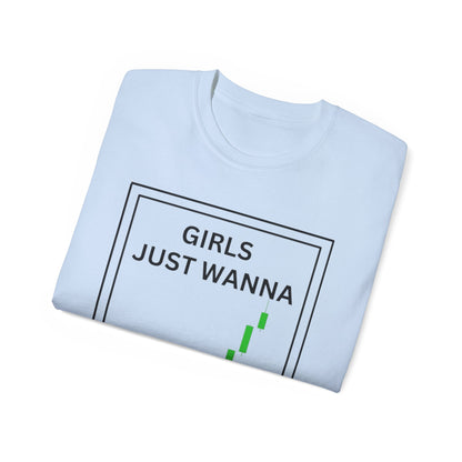 Girls Just Wanna Have Funds T-Shirt